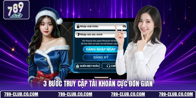 3 bước truy cập tài khoản cực đơn giản