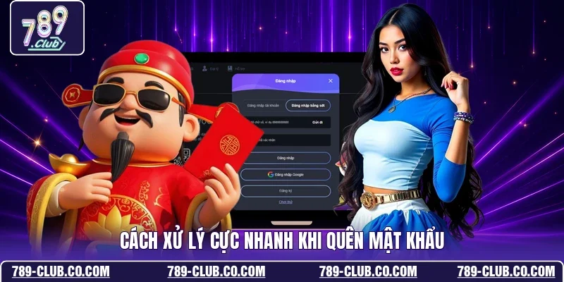 Cách xử lý cực nhanh khi quên mật khẩu