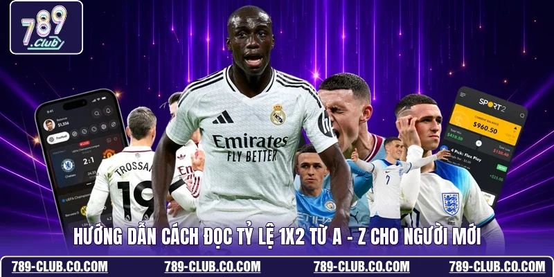 Hướng dẫn cách đọc tỷ lệ 1x2 từ A - Z cho người mới