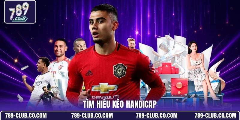 Tìm hiểu kèo Handicap